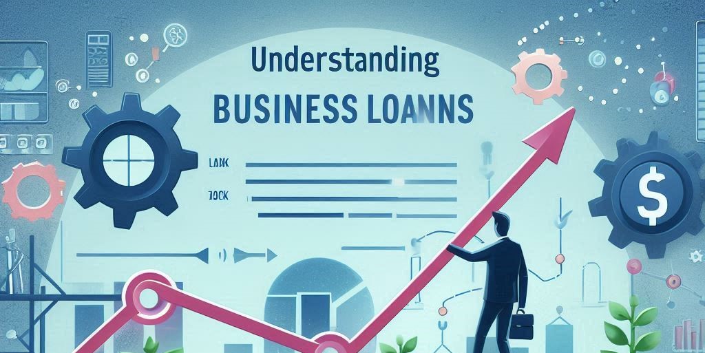 Understanding Business Loans A Path to Sustainable Growth and Profitability